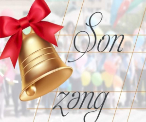 Bu gün Azərbaycanda "Son zəng"dir