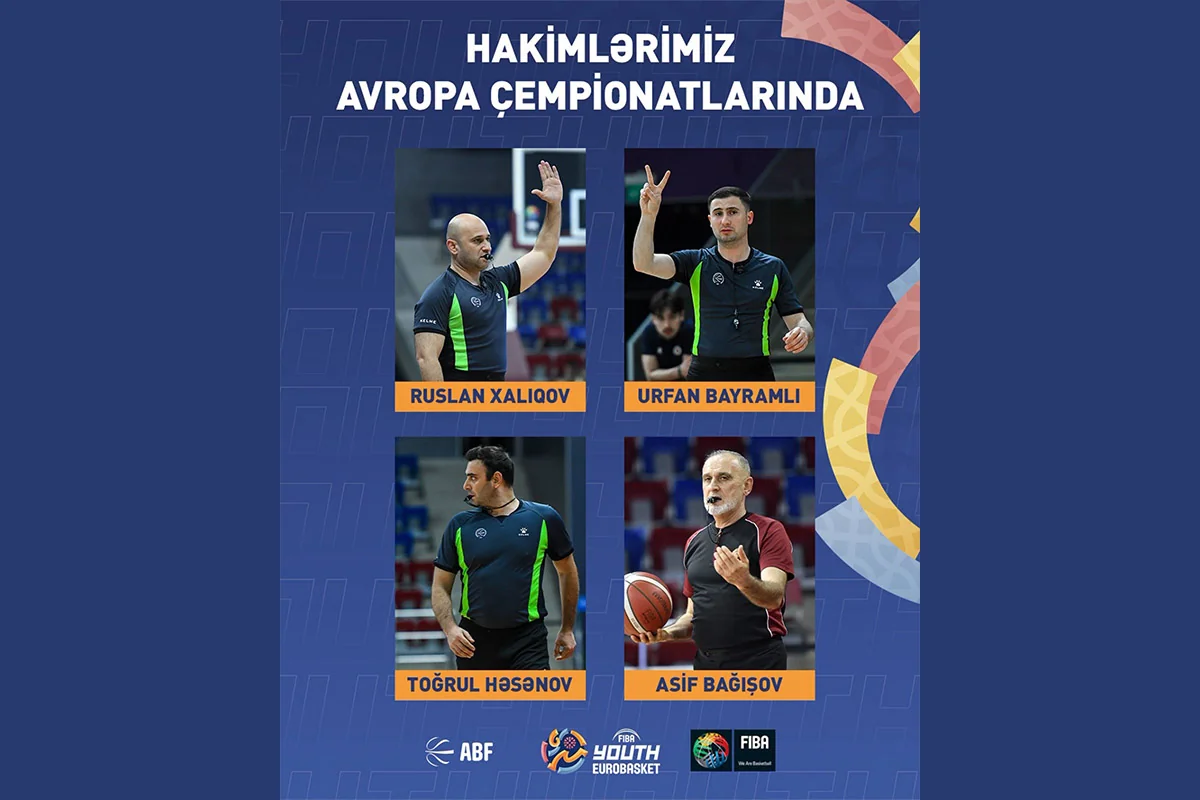 Basketbol hakimlərimiz Avropa çempionatlarına təyinat alıblar